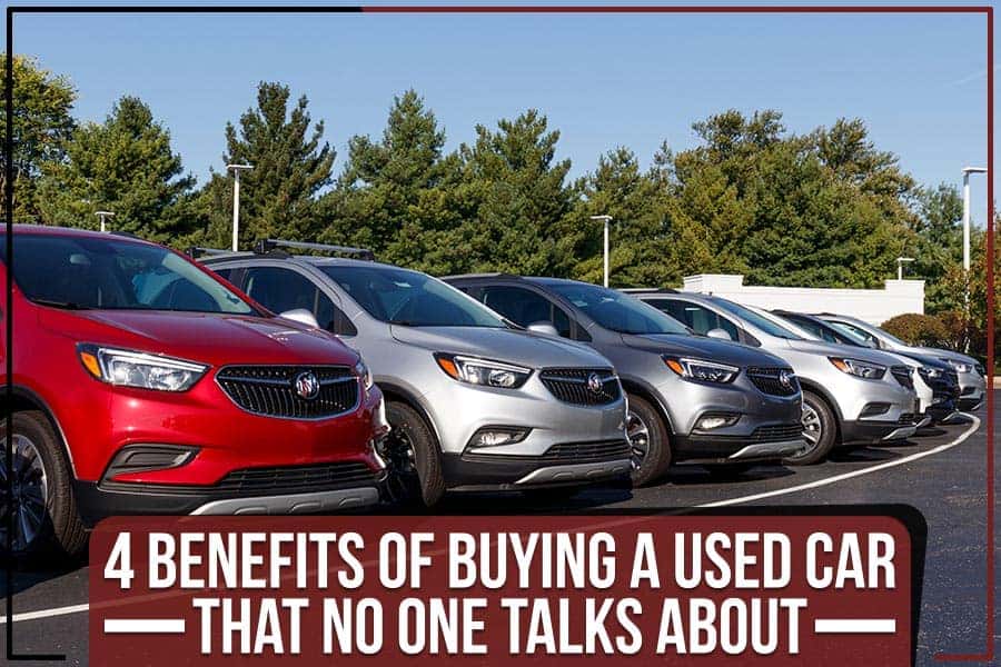 4 Benefits Of Buying A Used Car That No One Talks About