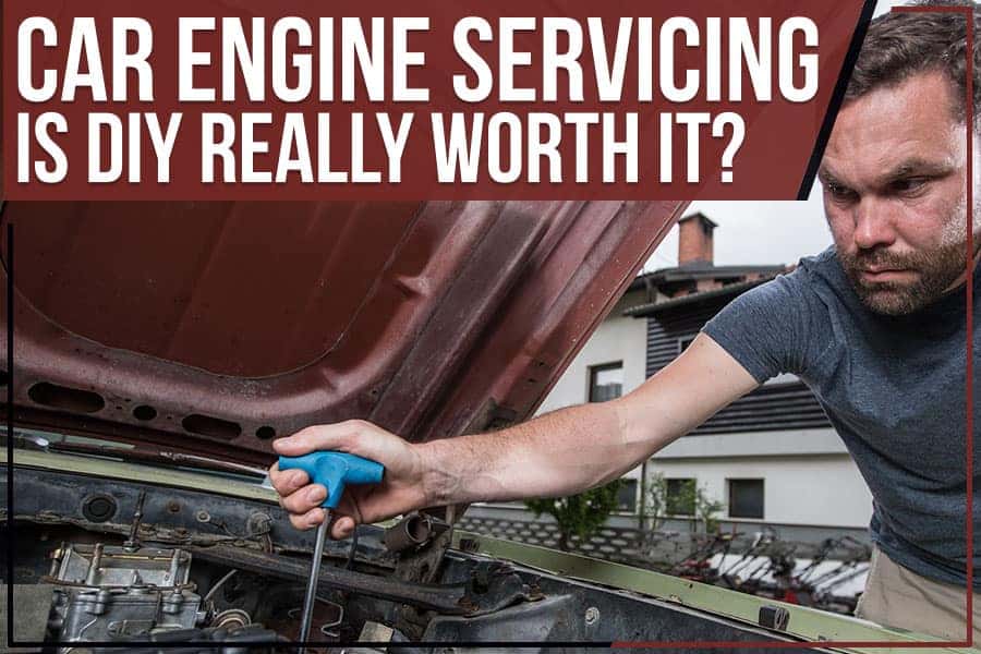 Car Engine Servicing – Is DIY Really Worth It?